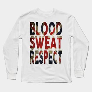 Blood, Sweat, Respect - UK Long Sleeve T-Shirt